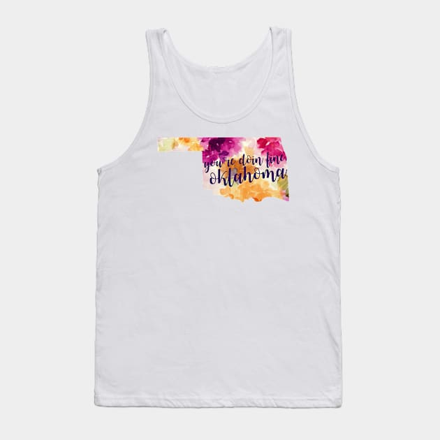 Floral Youre Doing Fine Oklahoma Tank Top by annmariestowe